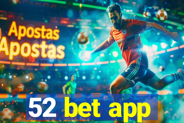 52 bet app